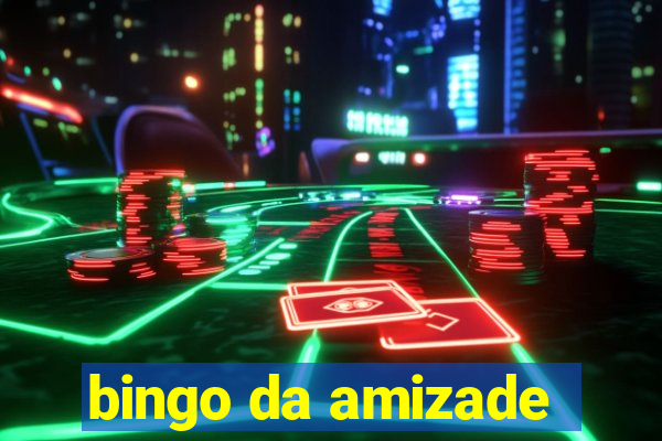 bingo da amizade